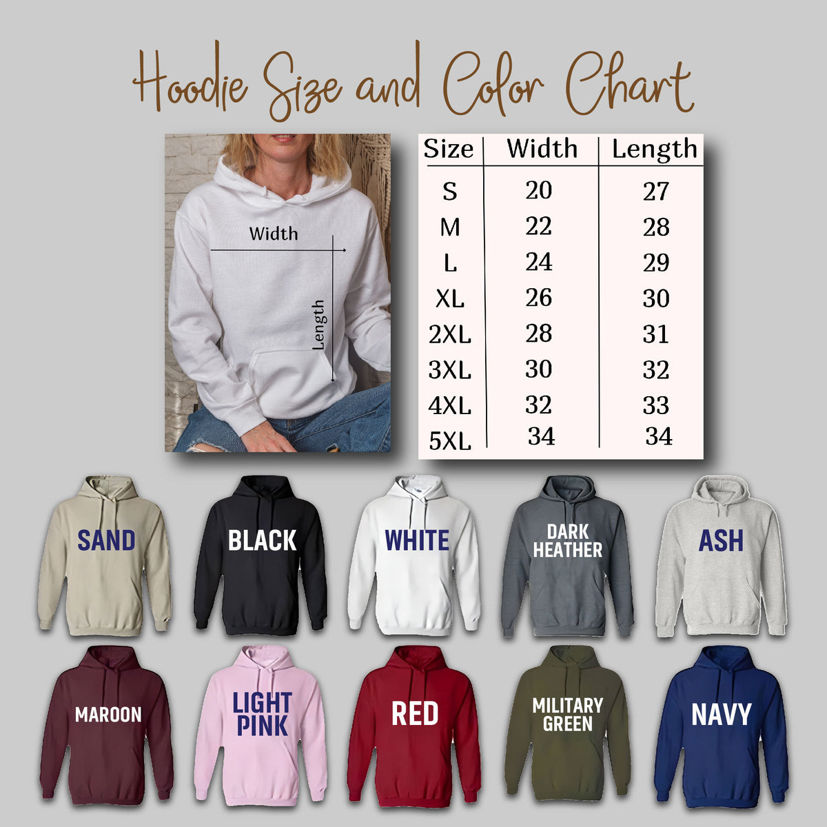 May include: Hoodie size and color chart with measurements in inches. The chart shows sizes S through 5XL with corresponding width and length measurements. The chart is displayed above a row of 10 different colored hoodies, including sand, black, white, dark heather, ash, maroon, light pink, red, military green, and navy.