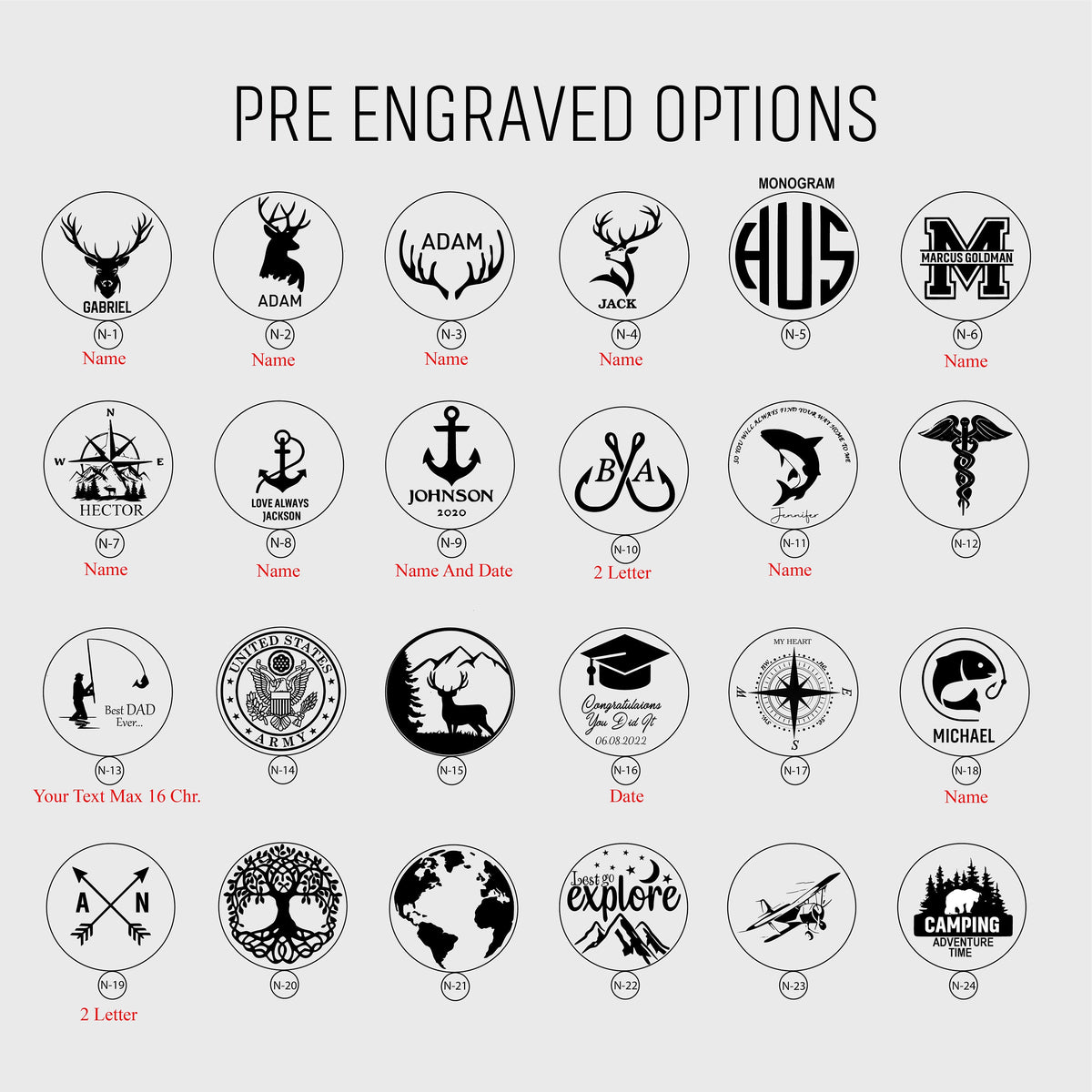 May include: A collection of twenty-four circular black and white graphic designs labeled PRE ENGRAVED OPTIONS. Each circle features unique illustrations including deer, anchors, compasses, trees, fish, and text like Best DAD Ever and explore.