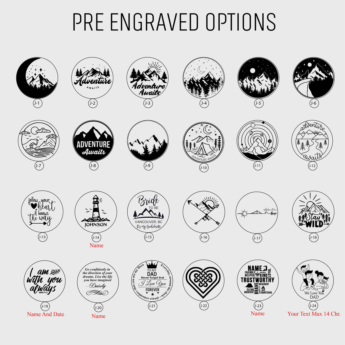 May include: A collection of twenty-four circular black and white graphic designs labeled PRE ENGRAVED OPTIONS. Each circle features unique illustrations including mountains, forests, moons, lighthouses, hearts, and text such as Adventure Awaits.