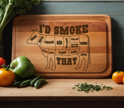 May include: A wooden cutting board with a cow silhouette and the text "I'd Smoke That" and various cuts of meat labeled on the cow.