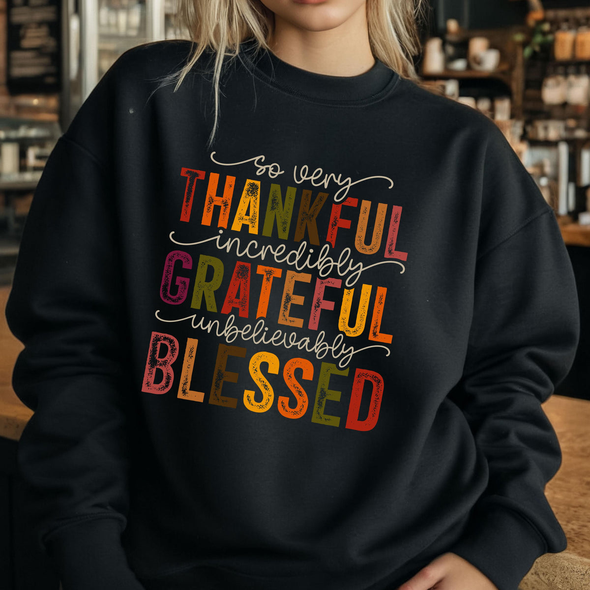 Thankful Grateful Blessed Sweatshirt - Hoodie, Thanksgiving Sweat, Fall Sweaters, Autumn Top