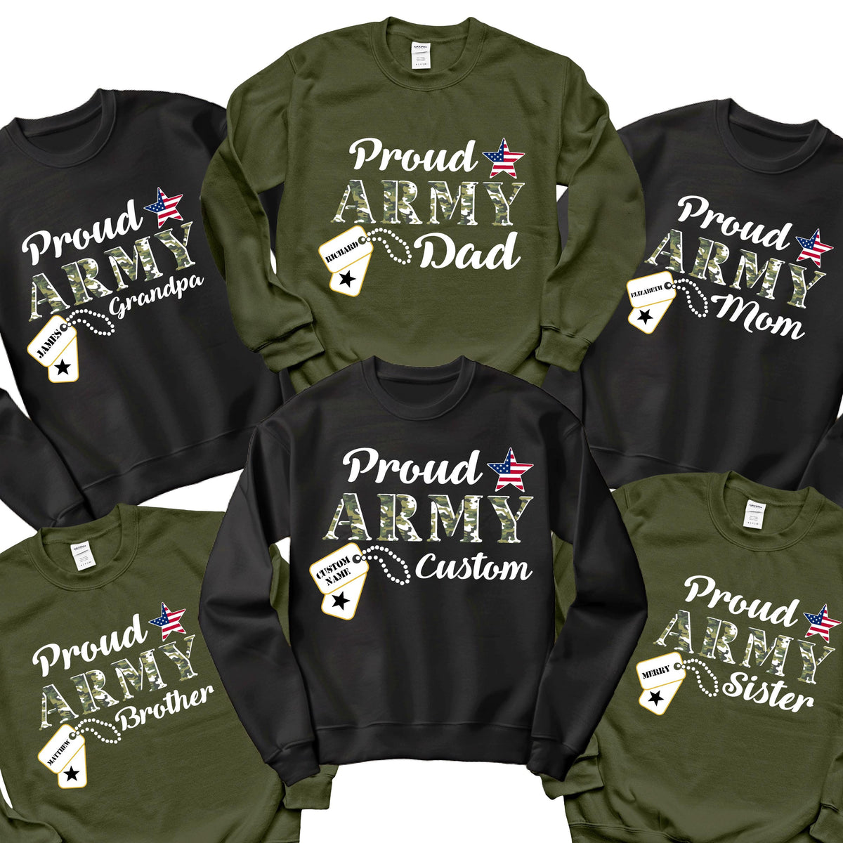 May include: A collection of black and olive green sweatshirts with the text "Proud Army" and various titles like "Dad", "Mom", "Grandpa", "Brother", "Sister", and "Custom". Each design includes a camouflage pattern and a star with red, white, and blue colors.