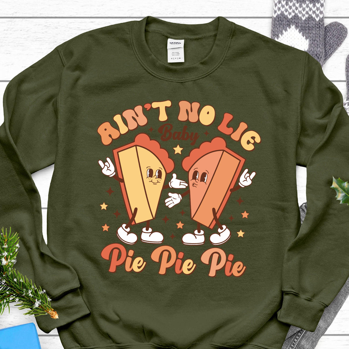 Retro Thanksgiving Pie Sweatshirt - Hoodie, Ain't No Lie Baby Pie Sweat