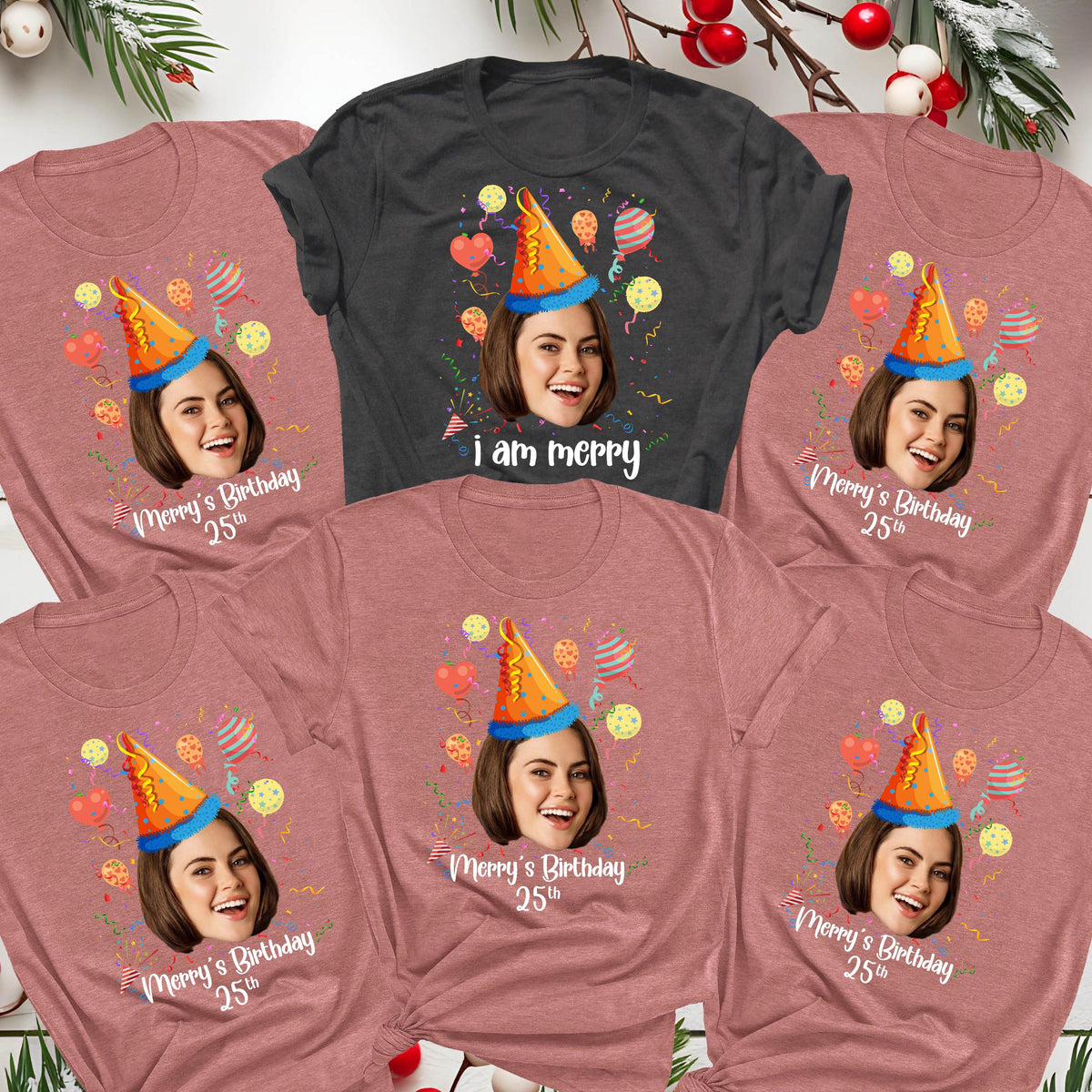 May include: Five t-shirts with a birthday theme. Each shirt features a different person's face with a party hat and balloons. The text on the shirts says "Merry's Birthday 25th". One shirt says "I am Merry".
