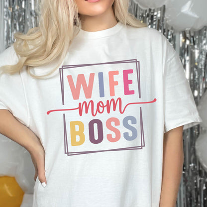 May include: White t-shirt with the text "Wife Mom Boss" in a colorful box.
