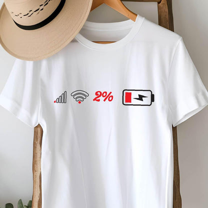 May include: White t-shirt with a black and white graphic of a low signal bar, a wifi symbol, the number 2%, and a battery icon with a red lightning bolt. The battery icon is almost completely empty.