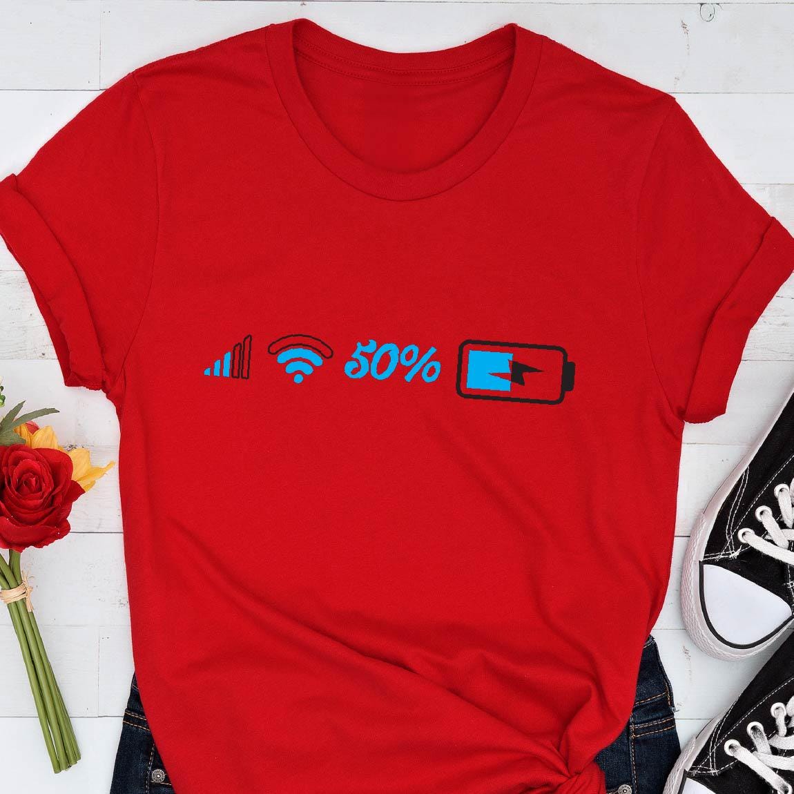 May include: Red t-shirt with a graphic of a wifi signal, 50%, and a battery icon. The battery icon is half full.