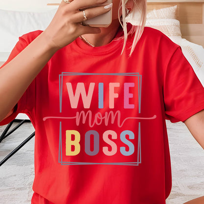 May include: Red t-shirt with a white box around the text "Wife Mom Boss" in colorful letters.
