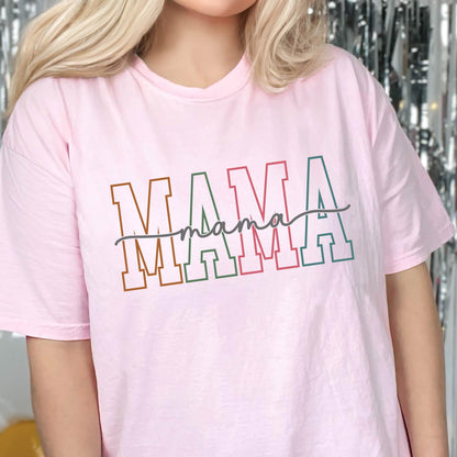 May include: Pink t-shirt with the word "MAMA" in colorful block letters with a handwritten "mama" underneath.