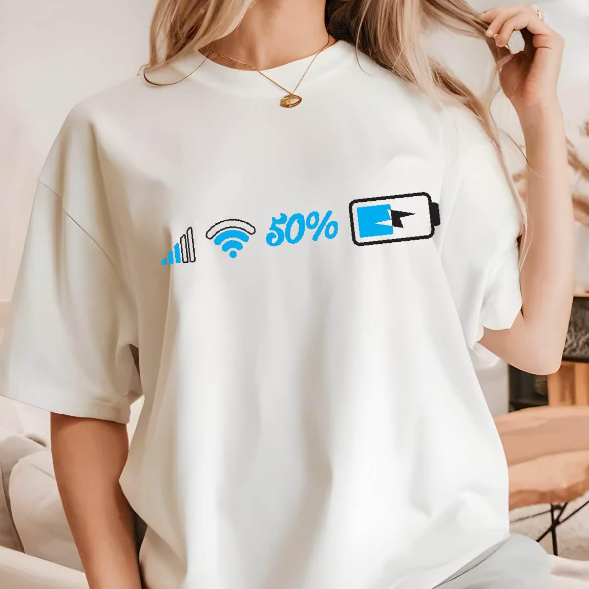 May include: White t-shirt with a graphic of a wifi signal, a battery icon, and the text "50%".