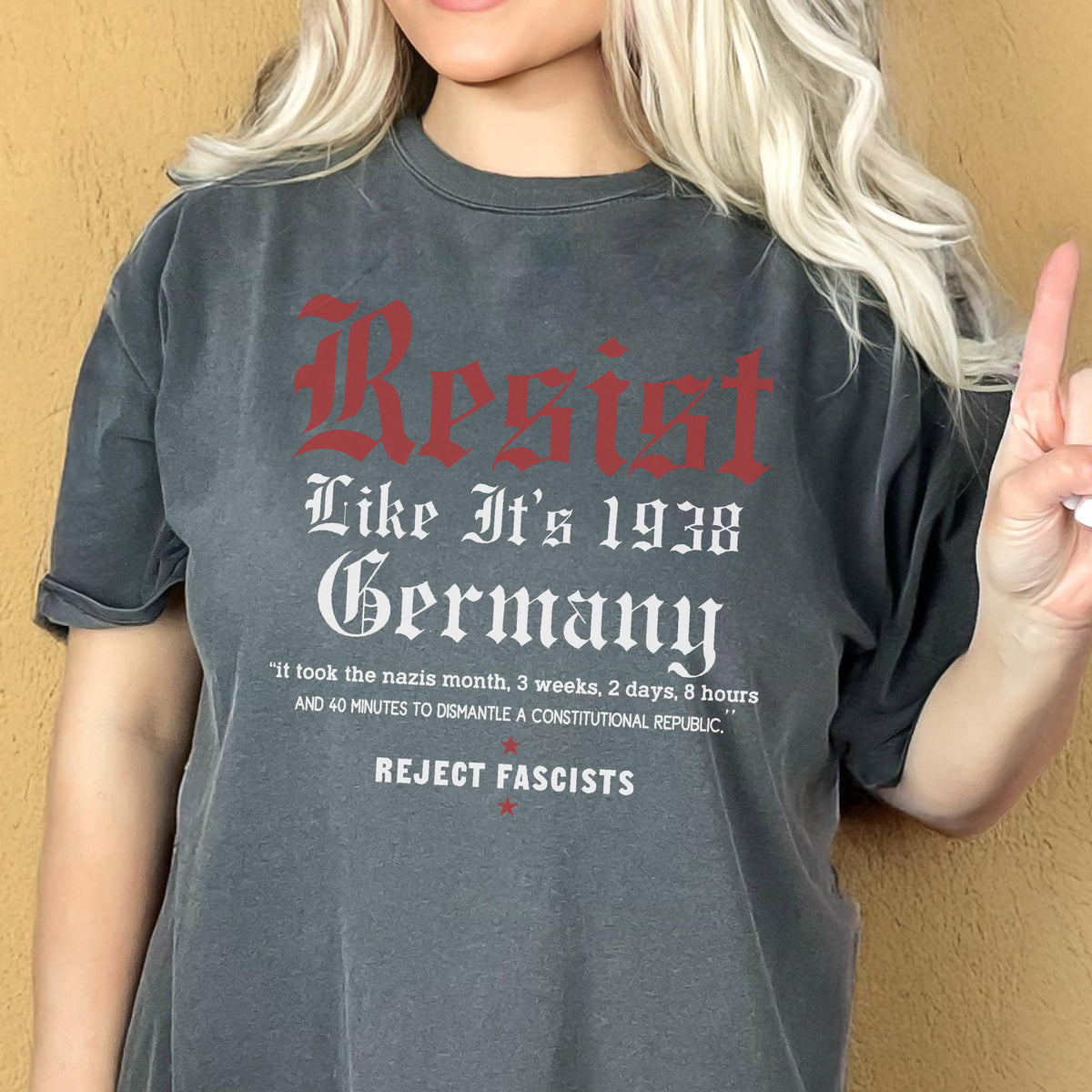 Resist Like 1938 Germany Comfort Colors Shirt: Political Activist Tee