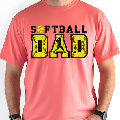 May include: A coral pink t-shirt with the text "Softball Dad" in black and yellow letters. A softball player silhouette is in the middle of the word "DAD".