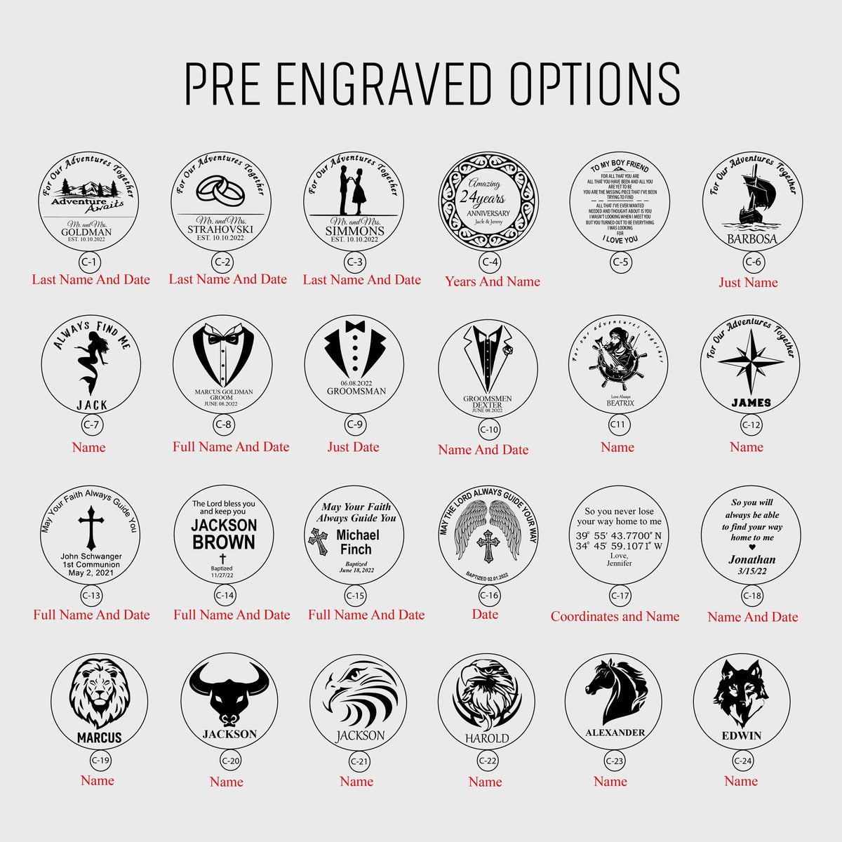 May include: A black and white image showing 24 different pre-engraved options for a round coin. The options include names, dates, coordinates, and images of animals, such as a lion, bull, eagle, horse, and wolf. The text "PRE ENGRAVED OPTIONS" is at the top of the image.