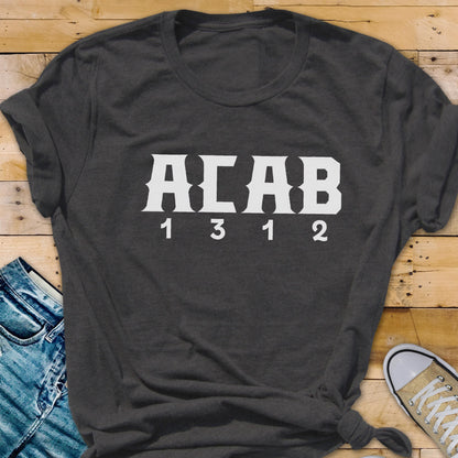 May include: A dark gray t-shirt with the text "ACAB 1312" printed in white.