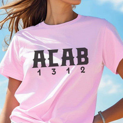 ACAB 1312 Protest Shirt, Social Justice Graphic Tee, BLM Feminist T-Shirt, Abolish Police Top, Anti-Authoritarian Gift, Leftist Feminist Tee