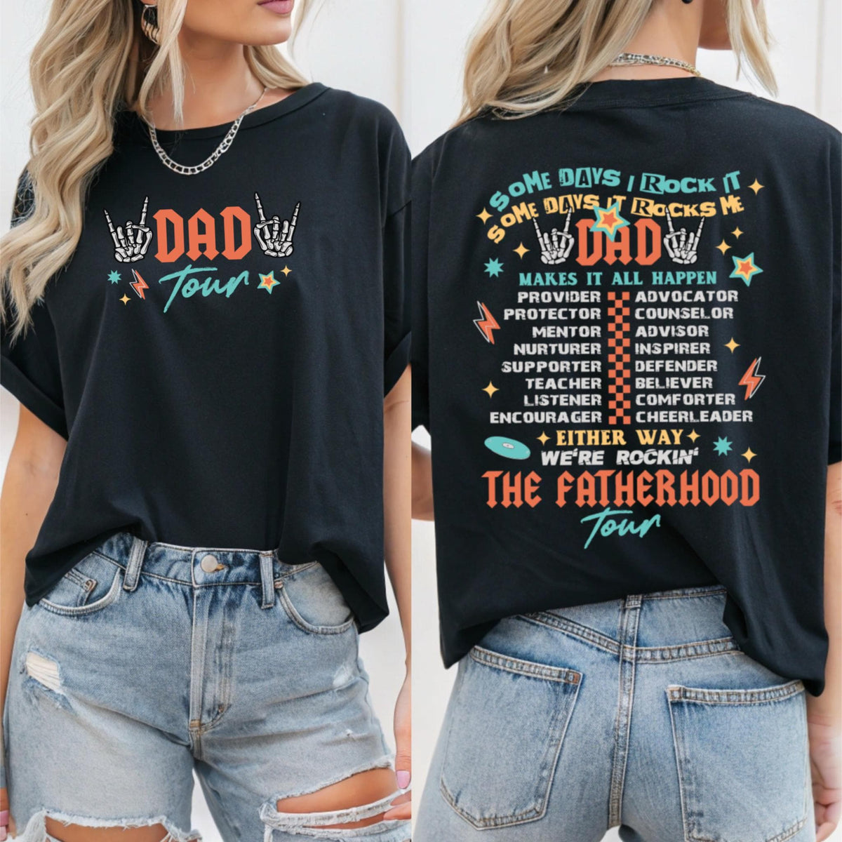 May include: Black t-shirt with the text "DAD Tour" in orange and teal, featuring skeleton hand graphics. The back of the shirt says "Some days I rock it, some days it rocks me, Dad" with a list of dad roles.