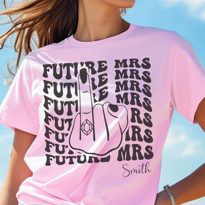 Custom Future Mrs Shirt, Funny Bride T-Shirt, Personalized Name Shirts, Wedding Gift, Bachelorette Party Tee, Engagement Gift, Bride To Be