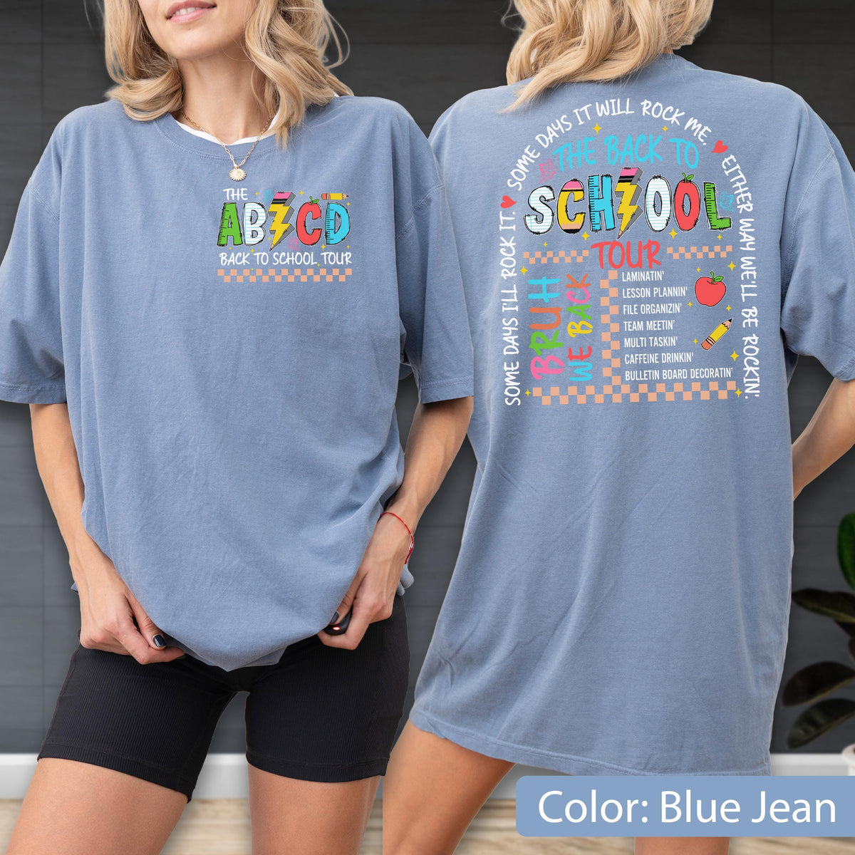 May include: Blue jean-colored t-shirt with the text "THE ABCD BACK TO SCHOOL TOUR" on the front. The back of the shirt features the text "SOME DAYS IT WILL ROCK ME THE BACK TO SCHOOL TOUR" with a list of school-related activities.