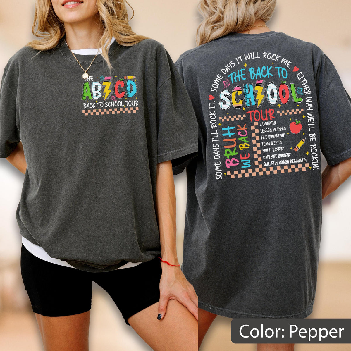 May include: Pepper-colored t-shirt with a colorful graphic on the front that says "The ABZCD Back to School Tour". The back of the shirt has a matching graphic with the text "Some days I'll rock it, some days it will rock me".