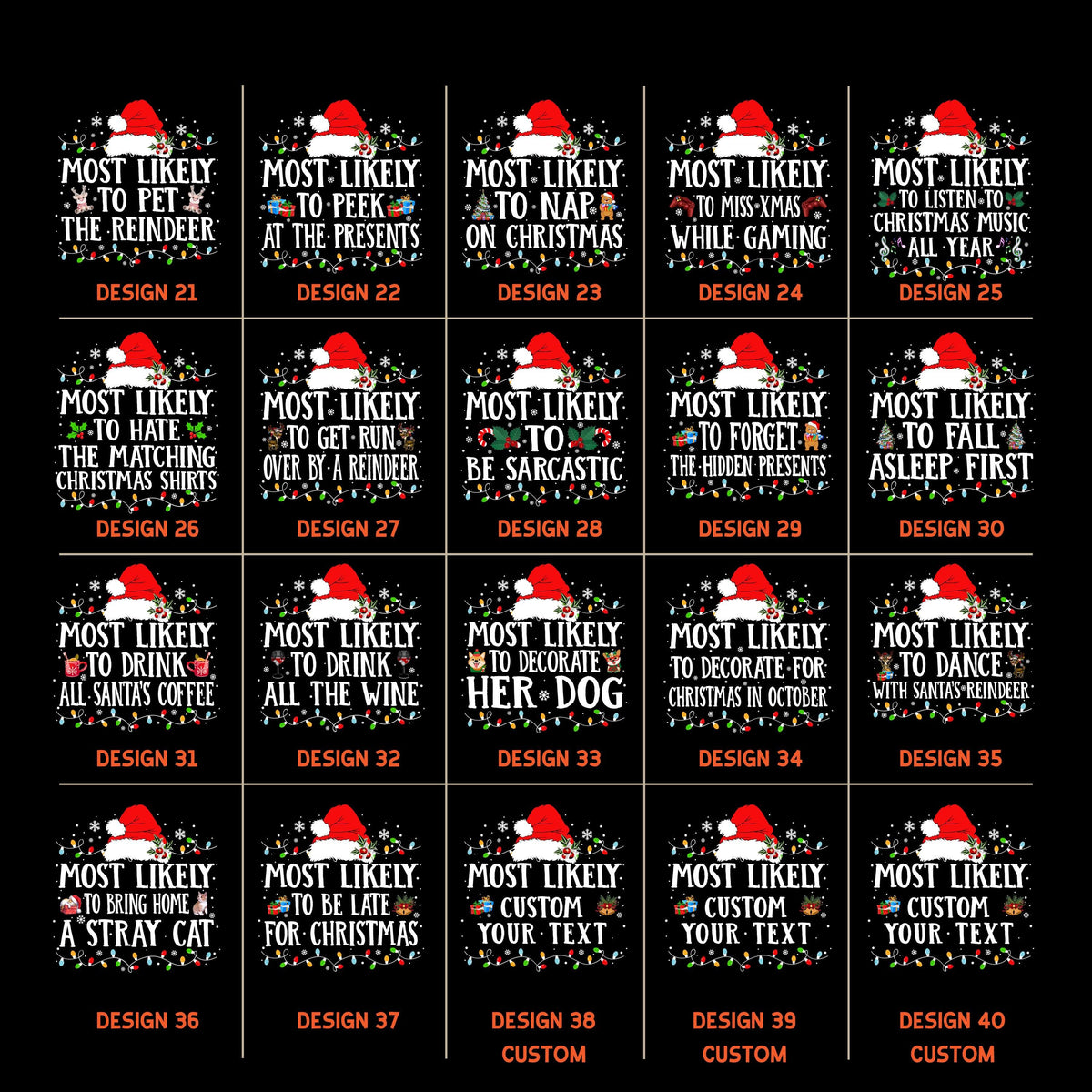 May include: A collection of black t-shirts with various Christmas-themed phrases in white text, each topped with a Santa hat graphic. Phrases include "Most Likely to Pet the Reindeer" and "Most Likely to Be Sarcastic."