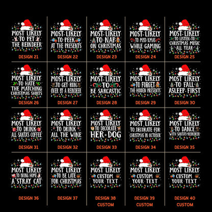May include: A collection of black t-shirts with various Christmas-themed phrases in white text, each topped with a Santa hat graphic. Phrases include "Most Likely to Pet the Reindeer" and "Most Likely to Be Sarcastic."