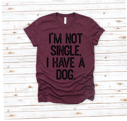 Funny Dog Lover Hoodie: I'm Not Single, I Have a Dog