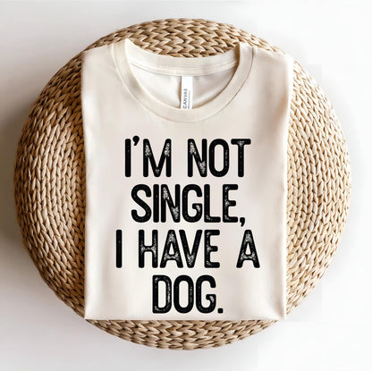 Funny Dog Lover Hoodie: I'm Not Single, I Have a Dog