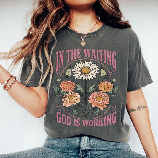 In the Waiting God is Working Shirt, Vintage Floral Christian Tee, Bible Verse Tee,  Wildflower Shirt