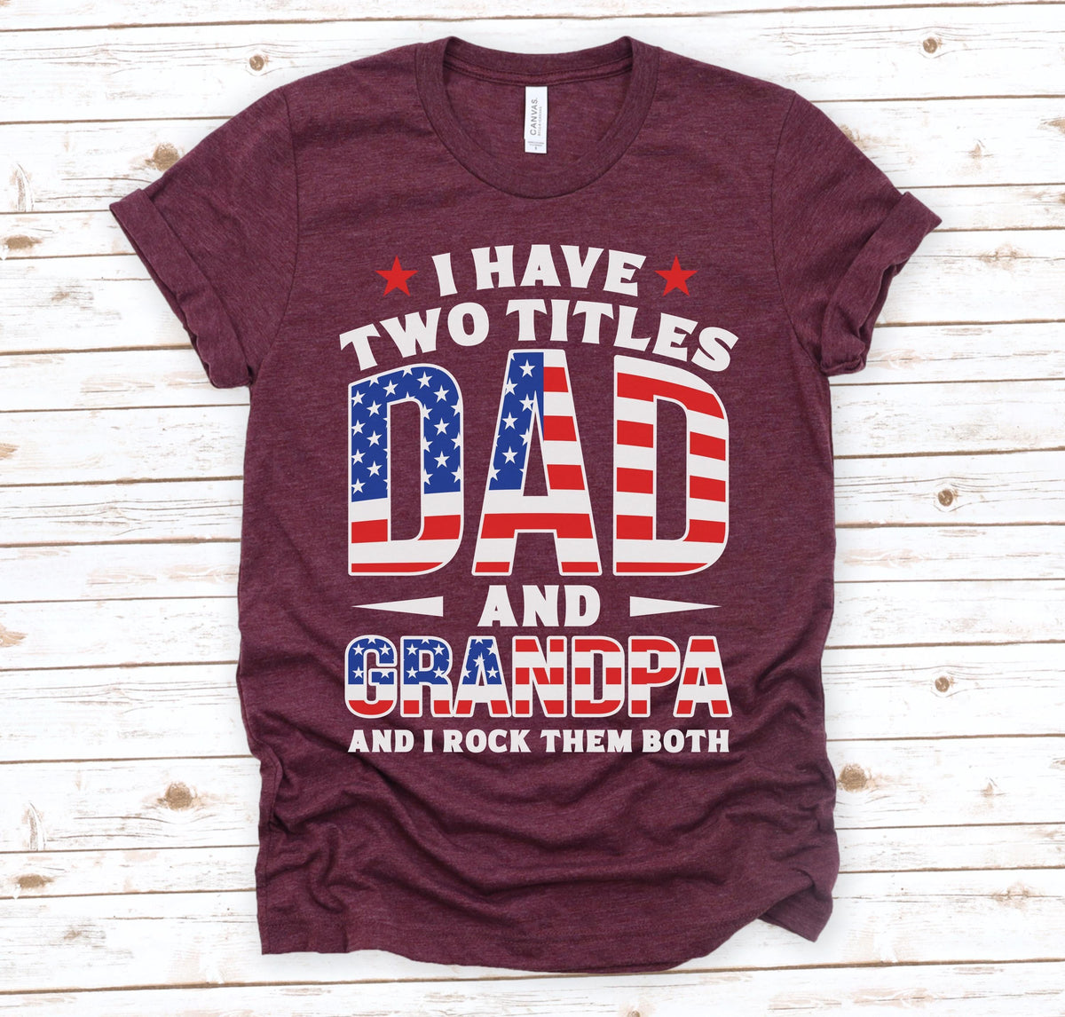 Dad, Grandpa, Great Grandpa Shirt, Custom American Grandpa Tee, Father’s Day Gift, 4th of July Shirt, Grandpa Birthday Tee