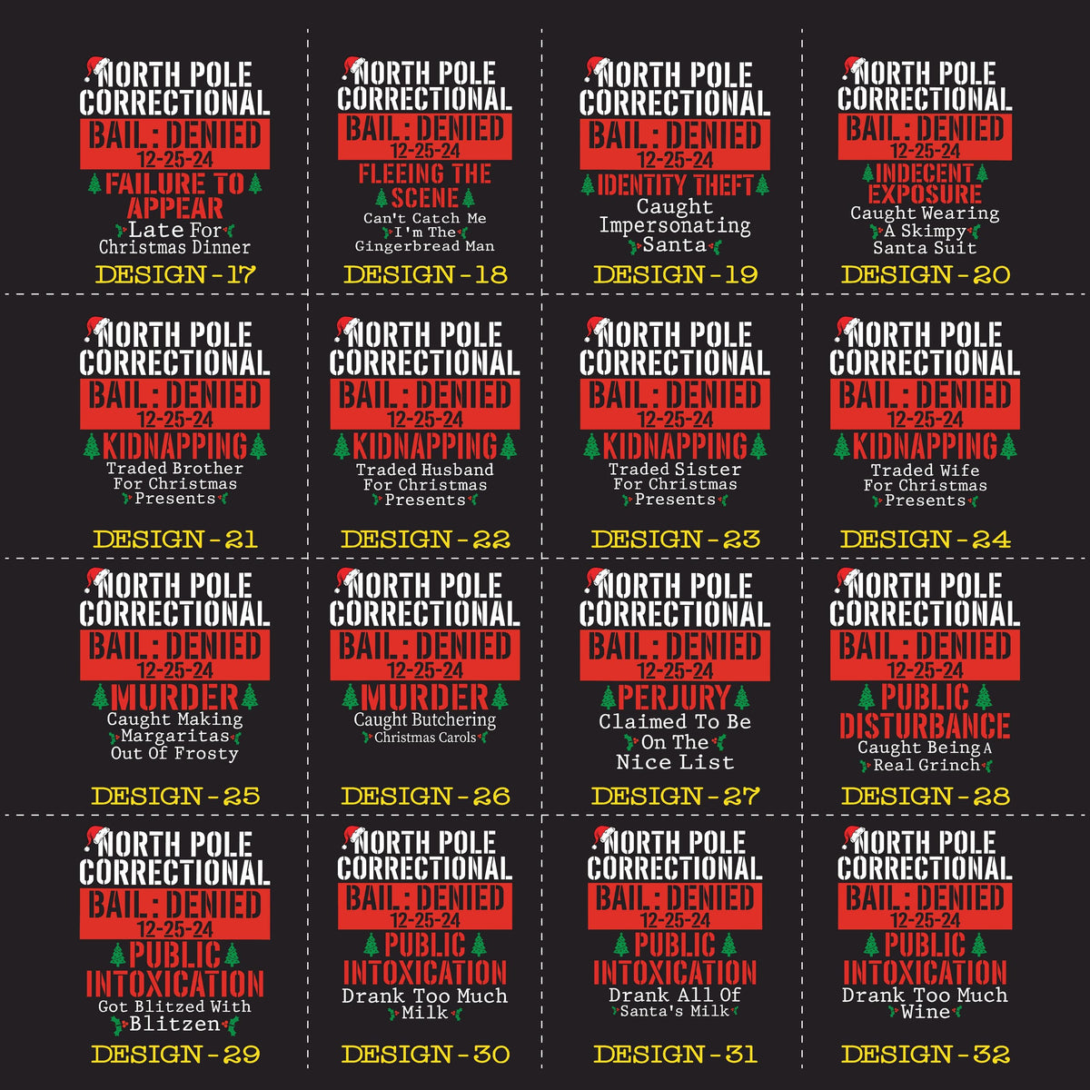May include: A grid of sixteen black rectangular labels featuring white and red text with small Santa hat and Christmas tree icons. Each label displays North Pole Correctional, Bail Denied 12-25-24, and unique humorous criminal charges ranging from Design 17 to 32.
