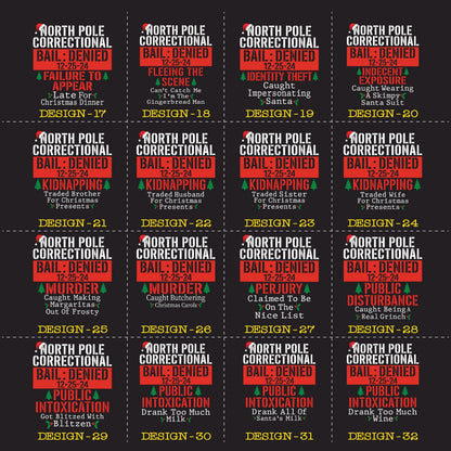 May include: A grid of sixteen black rectangular labels featuring white and red text with small Santa hat and Christmas tree icons. Each label displays North Pole Correctional, Bail Denied 12-25-24, and unique humorous criminal charges ranging from Design 17 to 32.