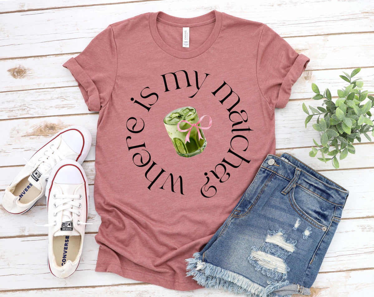 Where Is My Matcha Shirt, Clean Girl Aesthetic Tee, Coquette Matcha Latte Sweatshirt, Trendy Matcha Lover Hoodie