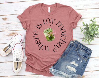 Where Is My Matcha Shirt, Clean Girl Aesthetic Tee, Coquette Matcha Latte Sweatshirt, Trendy Matcha Lover Hoodie