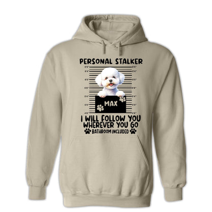 Custom Bichon Frise 'Personal Stalker' Dog Mom Shirt