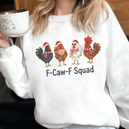 May include: White sweatshirt featuring four cartoon roosters wearing Santa hats and scarves, each adorned with string lights. The text "F-Caw-F Squad" is printed below the roosters, creating a festive and humorous design.