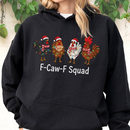 May include: Black hooded sweatshirt featuring a graphic of four cartoon chickens wearing Santa hats and scarves, adorned with Christmas lights. The text "F-Caw-F Squad" is printed below the chickens.