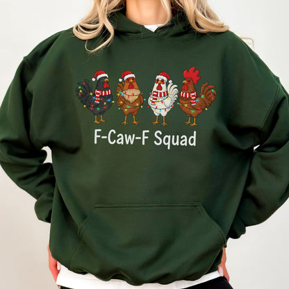 May include: Dark green hooded sweatshirt with a front pocket. The sweatshirt features a graphic of four chickens wearing Santa hats and Christmas lights, with the text "F-Caw-F Squad" in white.