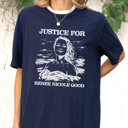 May include: Navy blue t-shirt with a white collar and the text "JUSTICE FOR" above a white illustration of a woman. Below the illustration is the text "RENEE NICOLE GOOD".