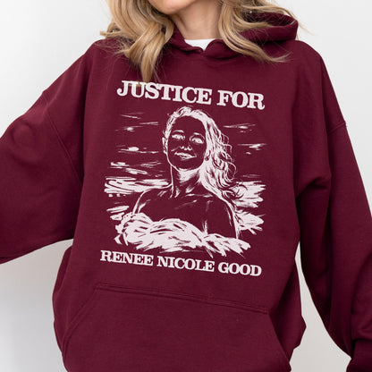 May include: Burgundy hoodie with the text "JUSTICE FOR" above a white illustration of a woman, and "RENEE NICOLE GOOD" below. The hoodie has a drawstring hood and a front pocket.