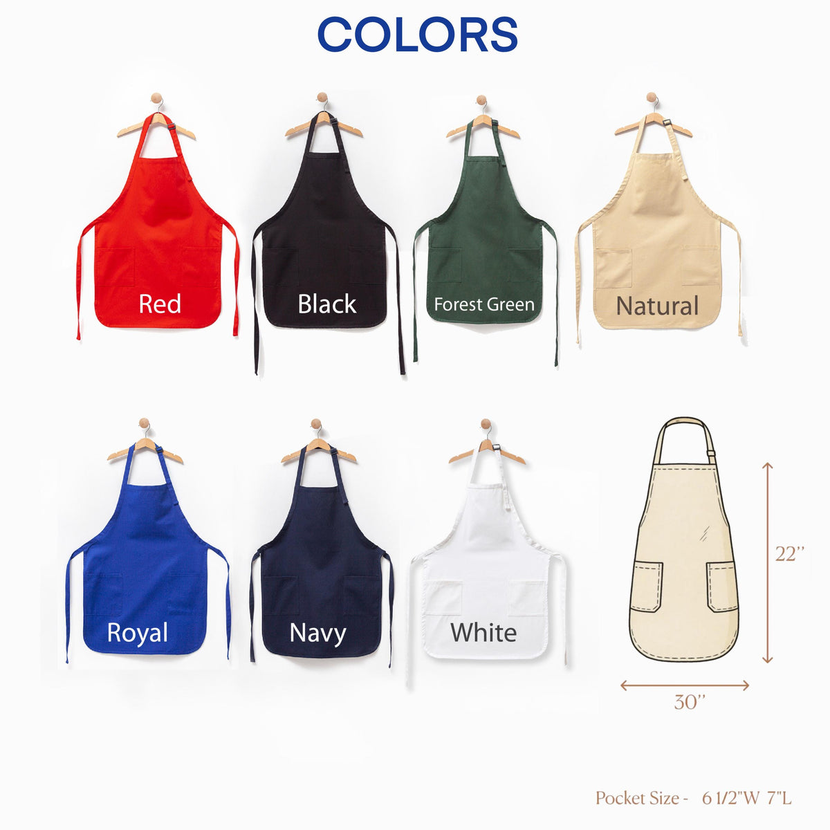 May include: A collection of aprons in various colors, including red, black, forest green, natural, royal blue, navy, and white. Each apron is displayed on a wooden hanger. The aprons are approximately 30 inches wide and 22 inches long.