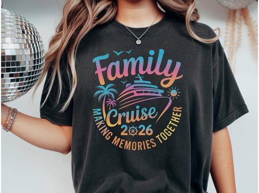 May include: Black t-shirt with a colorful graphic design for a family cruise in 2026. The design includes a cruise ship, palm trees, and the text "Family Cruise Making Memories Together".