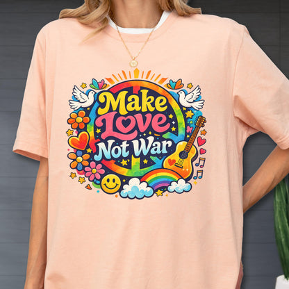 Make Love Not War Shirt, Human Rights Tee, Retro Peace Rainbow Gift, Patriotic Protest Tee, Anti-War Protest T-Shirt