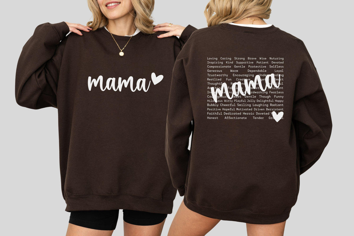 May include: A brown sweatshirt with the word "mama" in white script and a white heart. The back of the sweatshirt has the word "mama" in white script, a white heart, and a list of words like "loving", "caring", and "honest".