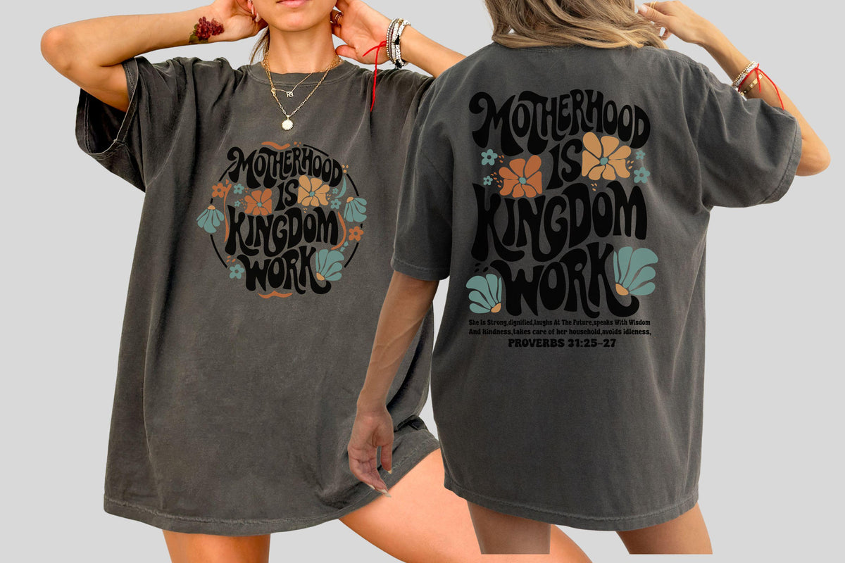 Motherhood Is Kingdom Work Shirt, Christian Mom Tee, Faith Mama Sweatshirt, Religious Mom Gift Shirt