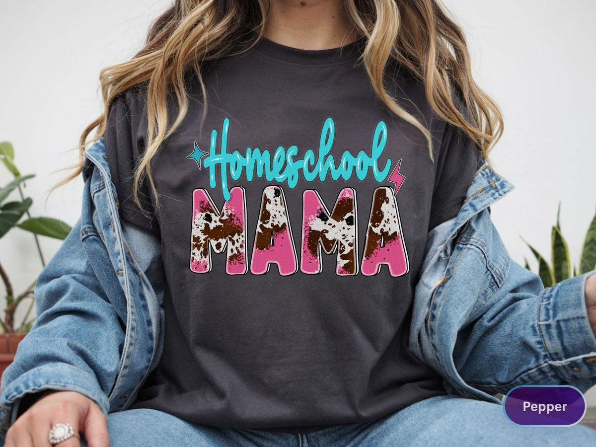 Homeschool Mama Shirt, Homeschool Mom Tee, Teaching Mom Sweatshirt, Mothers Day Gift T-shirt