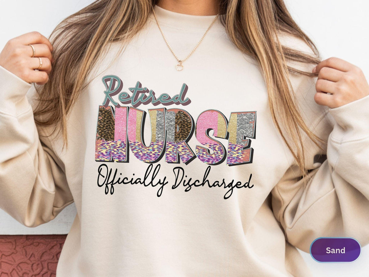 Retired Nurse Shirt, Nurse Retirement Tee, Funny Nurse Sweatshirt, Officially Discharged Gift Shirt
