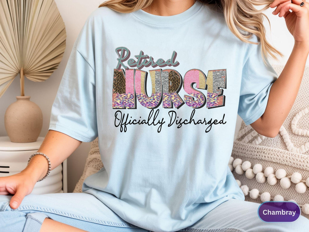 Retired Nurse Shirt, Nurse Retirement Tee, Funny Nurse Sweatshirt, Officially Discharged Gift Shirt