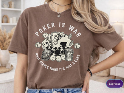 Poker Is War Shirt, Poker Player Tee, Casino Sweatshirt, Gambling Gift Shirt