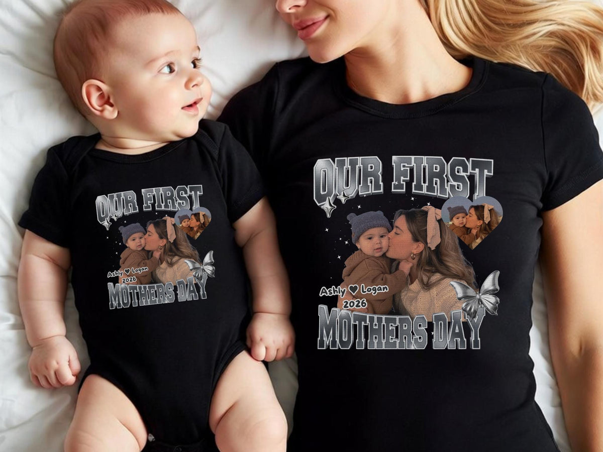 May include: Black matching t-shirts and baby bodysuit with the text "OUR FIRST MOTHERS DAY" in silver lettering. The shirts feature a photo of a mother kissing a baby. A butterfly graphic is also included.