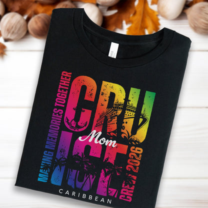 May include: Black t-shirt with a colorful graphic that says "CRUISE Mom" with a cruise ship illustration. The shirt also includes the text "MAKING MEMORIES TOGETHER", "CREW 2026", and "CARIBBEAN".